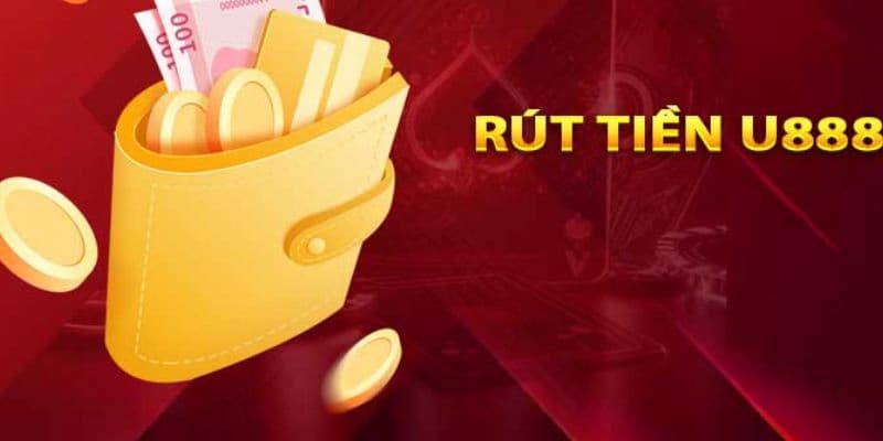 U888 36 Nạp rút tiền tại nhà cái siêu tốc