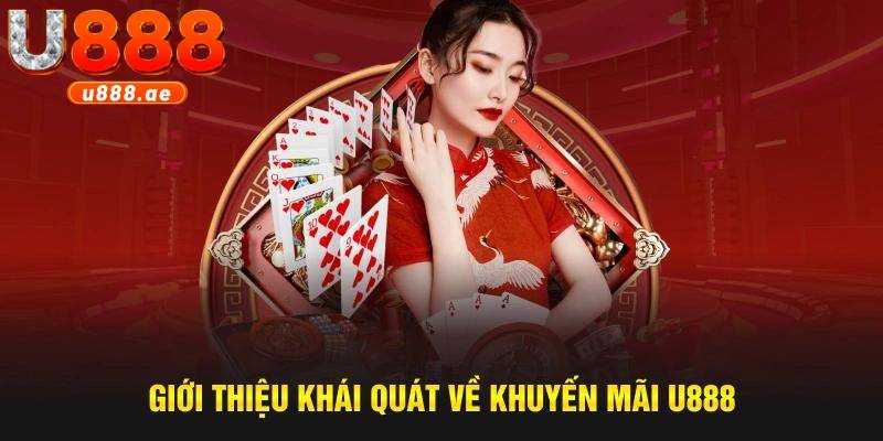 U888 34 Ngập tràn khuyến mãi giá trị tại nhà cái